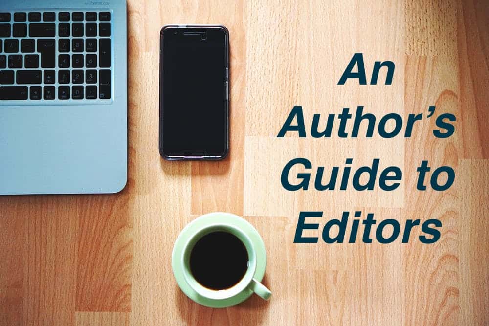 desk with laptop, coffee, and phone with article title An Author's Guide to Editors